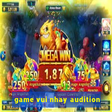 game vui nhay audition