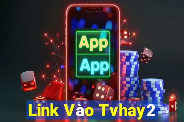 Link Vào Tvhay2