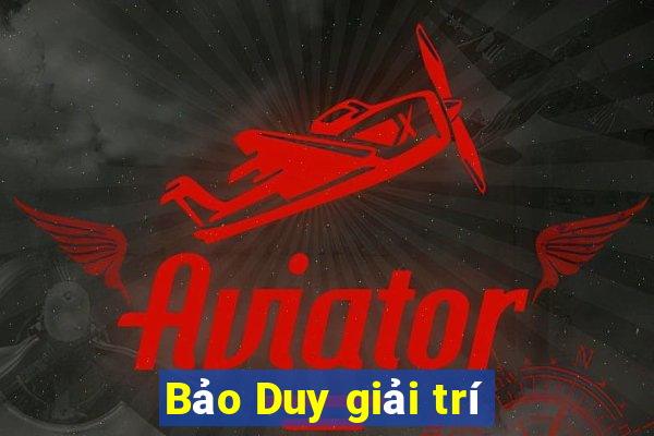 Bảo Duy giải trí