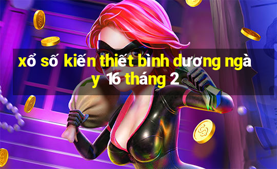 xổ số kiến thiết bình dương ngày 16 tháng 2