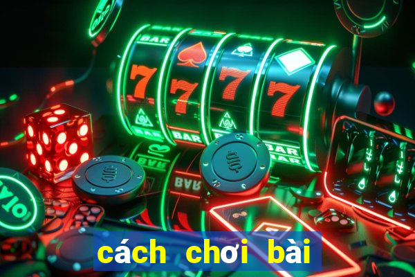 cách chơi bài binh bửu 4 lá