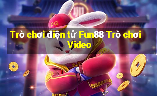 Trò chơi điện tử Fun88 Trò chơi Video