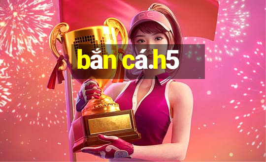 bắn cá.h5