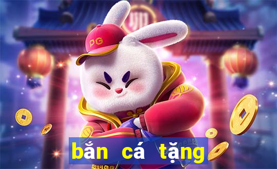 bắn cá tặng xu đổi thưởng