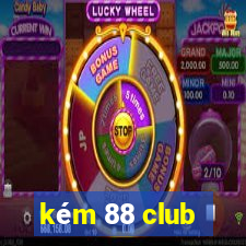 kém 88 club