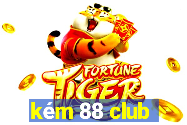 kém 88 club