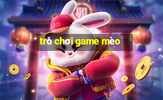 trò chơi game mèo