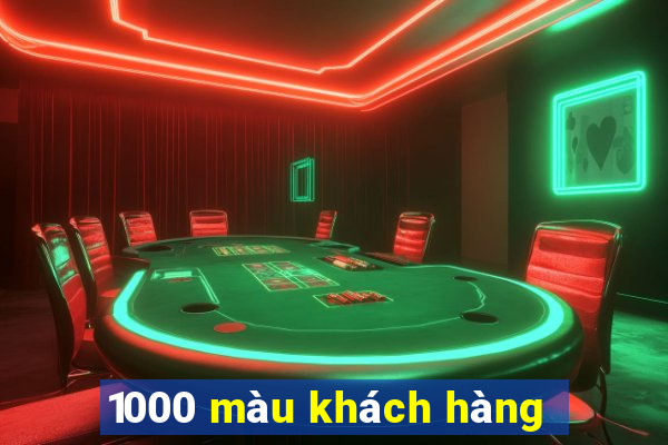 1000 màu khách hàng