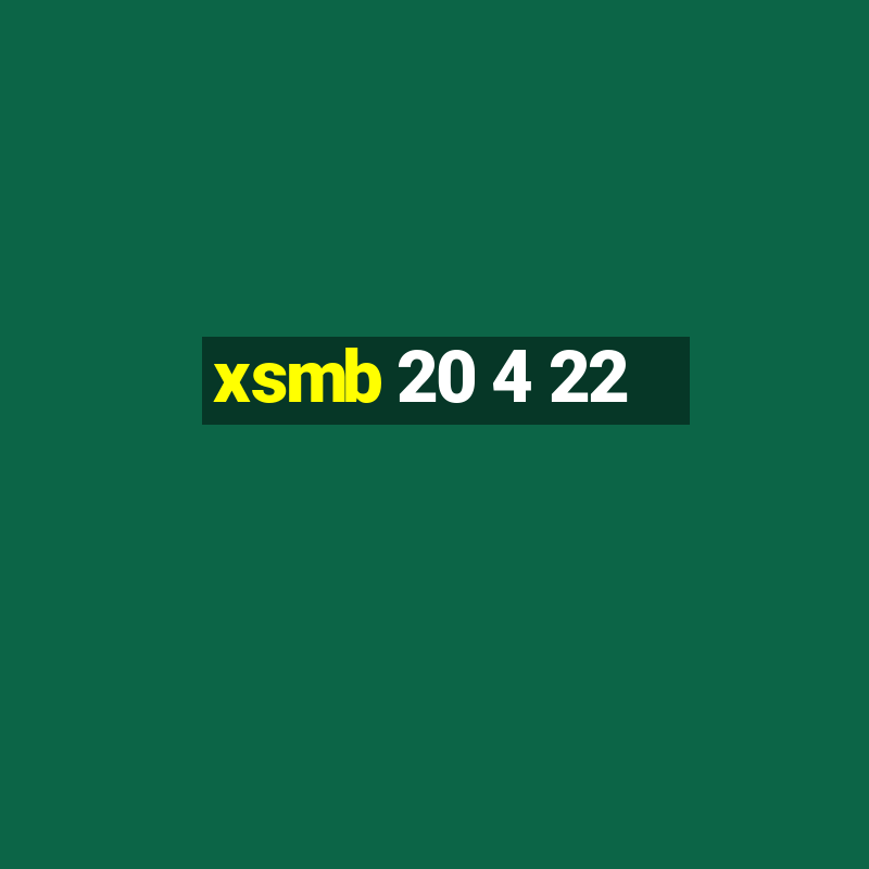 xsmb 20 4 22