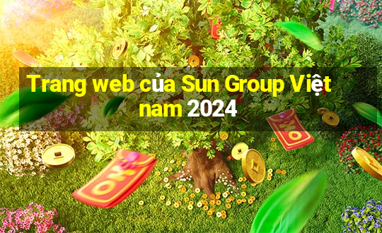 Trang web của Sun Group Việt nam 2024