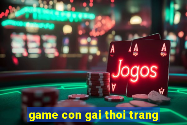 game con gai thoi trang