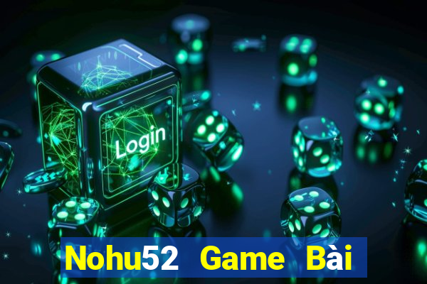 Nohu52 Game Bài Fa88 Apk