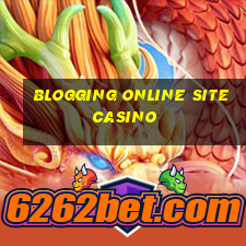 blogging online site casino