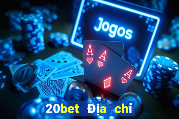 20bet Địa chỉ tải về Caiyoudo