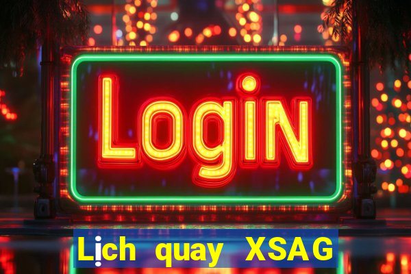 Lịch quay XSAG Thứ 4