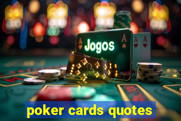 poker cards quotes