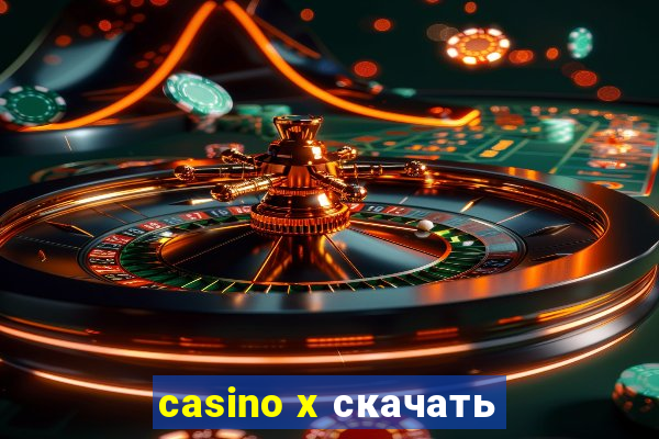 casino x скачать