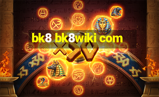 bk8 bk8wiki com