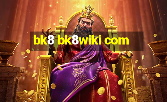 bk8 bk8wiki com