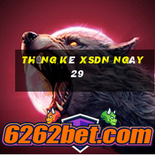 Thống kê XSDN ngày 29