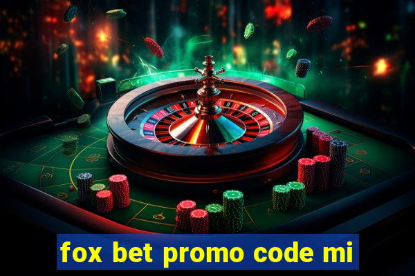 fox bet promo code mi