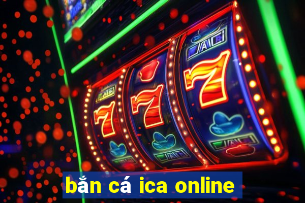 bắn cá ica online