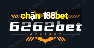 chặn 188bet