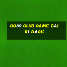 Go89 Club Game Bài Xì Dách