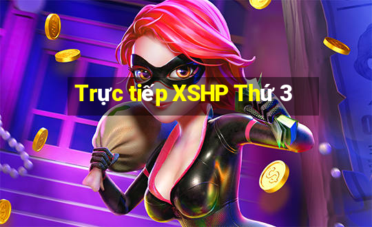 Trực tiếp XSHP Thứ 3