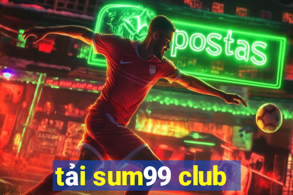 tải sum99 club