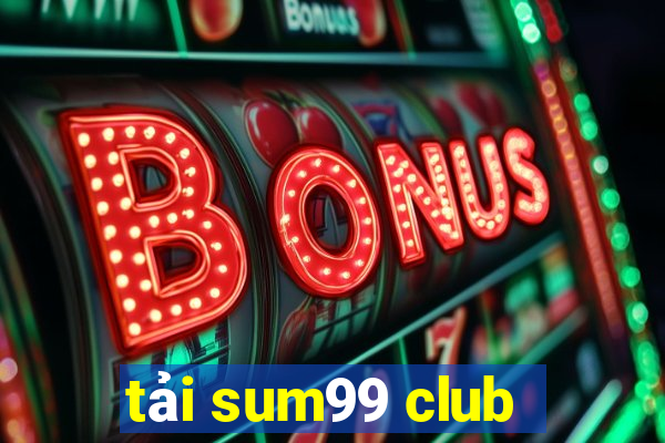 tải sum99 club