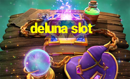 deluna slot