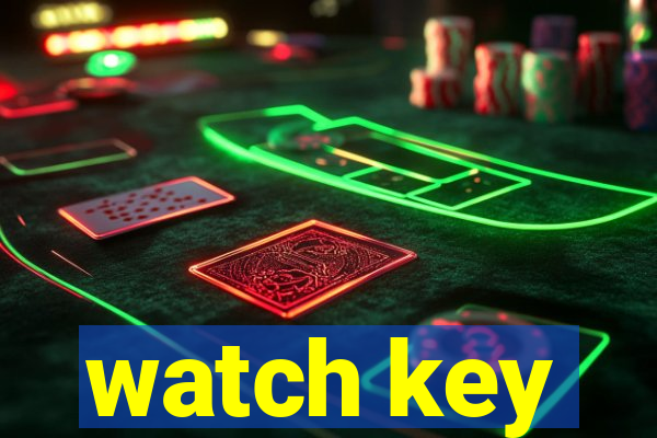 watch key