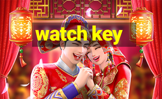 watch key