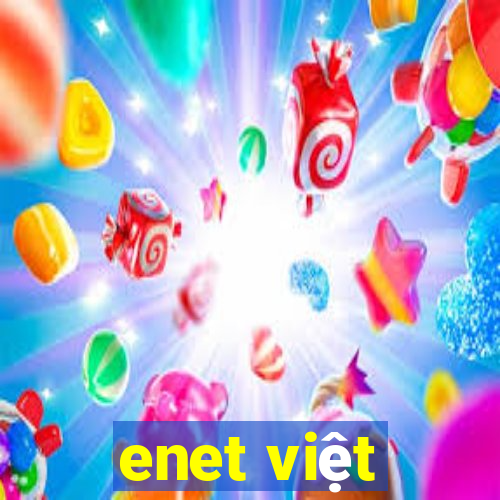 enet việt