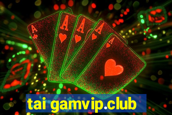 tai gamvip.club