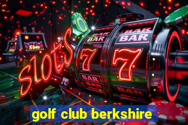 golf club berkshire