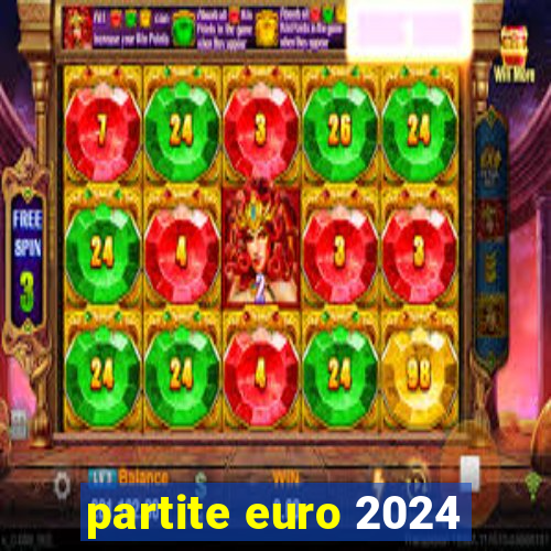 partite euro 2024