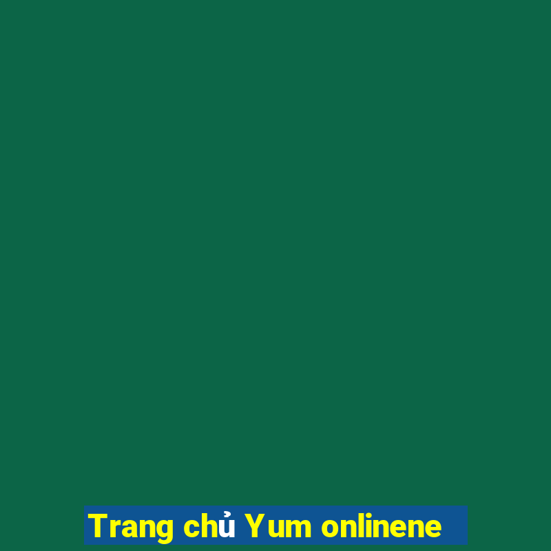 Trang chủ Yum onlinene