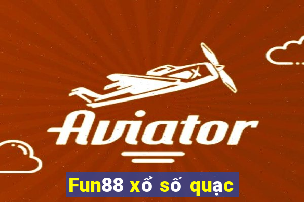 Fun88 xổ số quạc