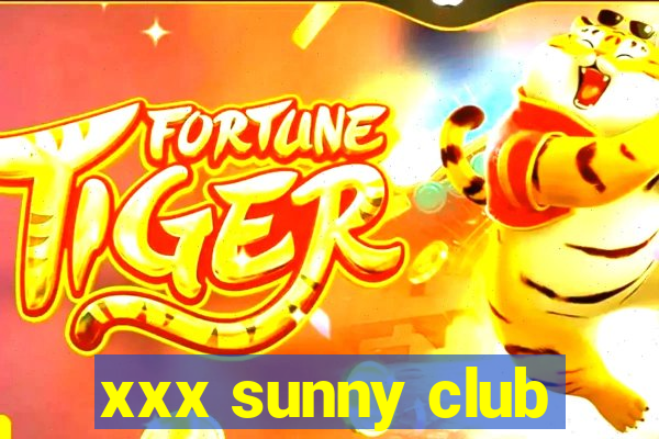 xxx sunny club