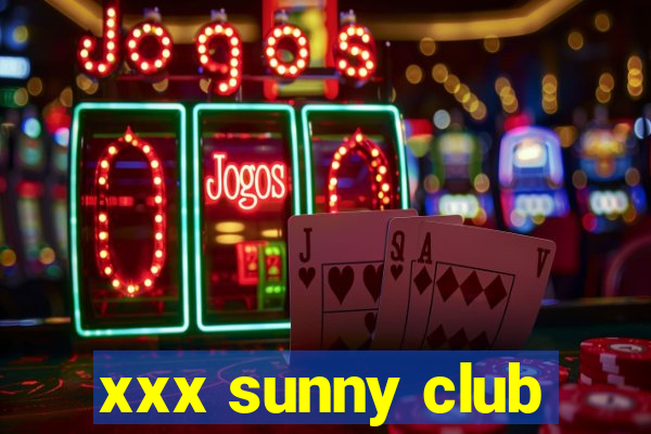 xxx sunny club