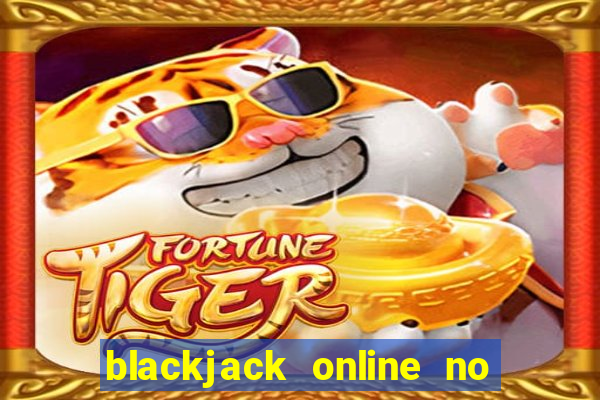 blackjack online no real money