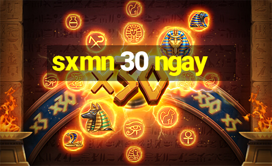 sxmn 30 ngay