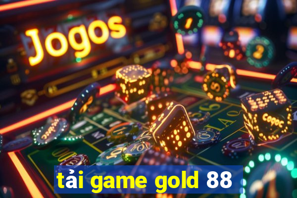 tải game gold 88