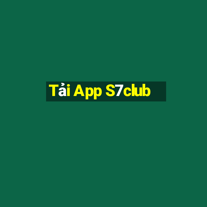 Tải App S7club