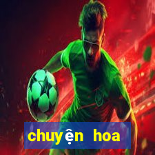 chuyện hoa chuyện quả