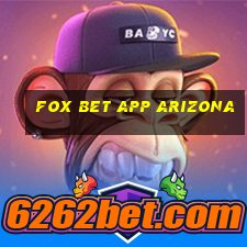 fox bet app arizona