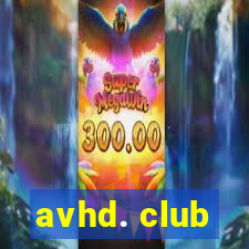 avhd. club