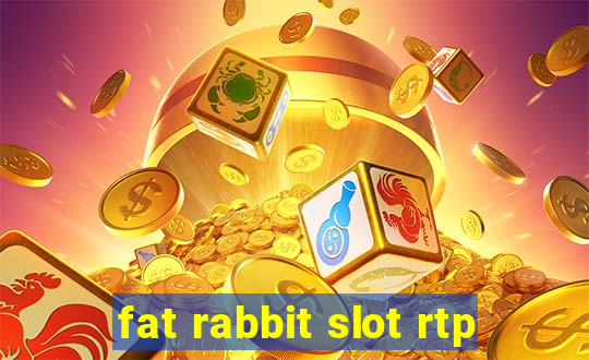 fat rabbit slot rtp